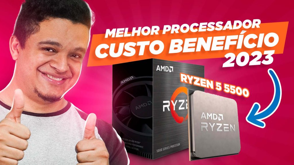 O MELHOR PROCESSADOR custo benefício de 2023! AMD Ryzen 5 5500 para jogar e editar!